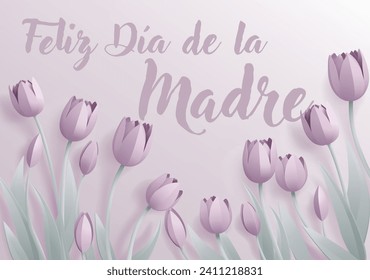 Spanish Happy Mothers Day Feliz Dia De La Madre paper craft or paper cut origami style floral tulip flowers design. With pink tulips background corner frame design elements. 