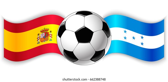 Spanish and Honduran wavy flags with football ball. Spain combined with Honduras isolated on white. Football match or international sport competition concept.