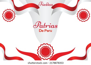 Spanish independence day or Felices Fiestas Patrias De Peru text with badge and flag ribbon beautiful white, red color shape for Spain festivals