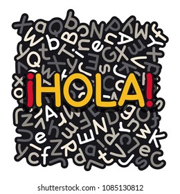 Spanish language learning banner with hand drawn of Hola, translation of Hello phrase in a gray mixed letters square background. Clipping paths included.