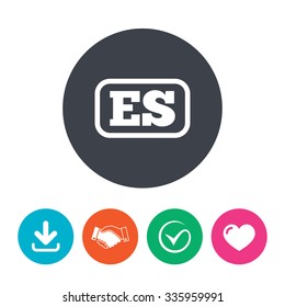 Spanish Language Sign Icon. ES Translation Symbol With Frame. Download Arrow, Handshake, Tick And Heart. Flat Circle Buttons.