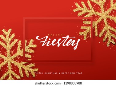 Spanish lettering Felices fiestas y Feliz Navidad. Christmas background with realistic bright snowflakes