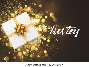 Spanish lettering Felices fiestas y Feliz Navidad. Christmas background with gift box and golden lights bokeh. Xmas greeting card.