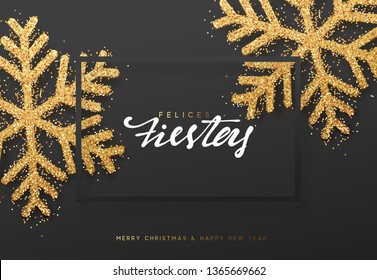 Spanish lettering Felices fiestas y Feliz Navidad. Christmas background with realistic bright snowflakes