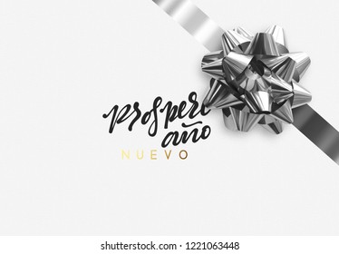 Spanish lettering Prospero ano Nuevo. Feliz Navidad. Merry Christmas Holiday background. Handwritten text, realistic textured pattern, pull ribbon bow.