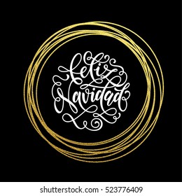 Spanish Merry Christmas card. Feliz Navidad luxury calligraphy greeting. Vector poster with golden glitter circle wreath ornament and decorative frame.