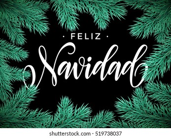 Spanish Merry Christmas Feliz Navidad Festive Christmas greeting card with fir tree branches frame on black background with frame of green snowy tree branches