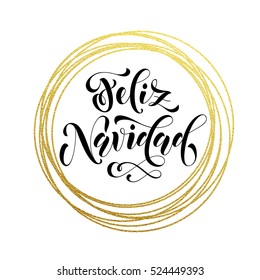 Spanisch Frohe Weihnachten Feliz Navidad Gold Grußkarte. Goldene funkelnde Dekoration aus Kreis und Schriftzeichen. Festlicher Vektorhintergrund Feliz Navidad dekoratives Design.