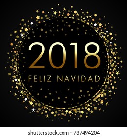 Spanish Merry Christmas" Feliz Navidad" greeting card with 2018 calligraphy lettering and gold glitter. Vector illustration