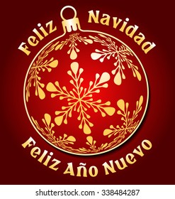 Spanish Merry Christmas and Happy New Year background, Spain holiday greeting card or design element, with Christmas ball, text around Feliz Navidad, Feliz Ano Nuevo and dark red background