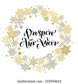 Spanish New Year. Prospero Ano Nuevo wish greeting card lettering. Vector calligraphy text with ornament decoration of golden wreath and silver snowflakes on white background