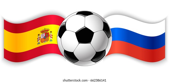 Spanish and Russian wavy flags with football ball. Spain combined with Russia isolated on white. Football match or international sport competition concept.