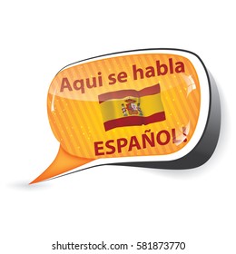 Spanish speech bubble / sticker  / sign / icon with the flag of Spain. Here we speak Spanish. (Aqui se habla Espanol!)