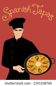 Spanish Tapas. Handsome Spanish chef wearing a kitchen hat holding a pan with typical Spanish Paella. Handwritten text.