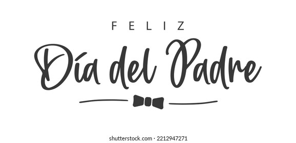 Spanish text: Feliz día del padre. Happy father's Day. Vector illustration