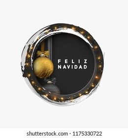 Spanish text Feliz Navidad. Christmas greeting illustration. Round hole, black abstract frame, with bright light golden garlands, and xmas ornaments balls.