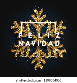 Spanish text Feliz Navidad. Christmas background with shining snowflakes in square frame. Greeting card, poster, banner, vector Xmas illustration