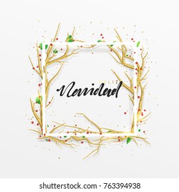 Spanish text Feliz Navidad. Merry Christmas greeting cards. Xmas background with decor elements golden branches from trees. Elegant Holiday Frame.