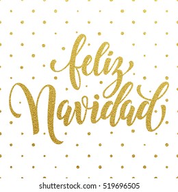 Spanish text for Merry Christmas greeting. Feliz Navidad card with golden calligraphic lettering design and gold foil dotted background