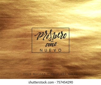 Spanish text Prospero ano Nuevo. Gold Christmas card, design with golden texture paint brush. Xmas greeting card vector illustration. 