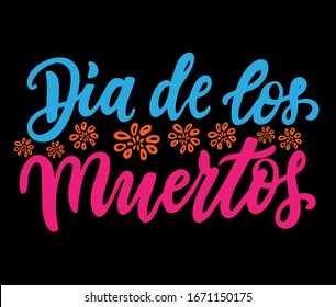 Spanish translation- The Day of the dead. Dia de los muertos. Hand lettering. Brush calligraphy quotes. Congrats card. 