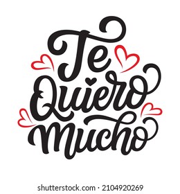 Spanish translation: I love you. Hand lettering quote isolated on white background. Vector typography for Valentines day decor, wedding, cards, banners, posters, mugs, t shirts