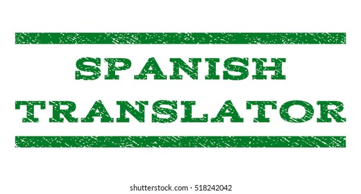 Spanish Translator watermark stamp. Text tag between horizontal parallel lines with grunge design style. Rubber seal stamp with unclean texture. Vector green color ink imprint on a white background.