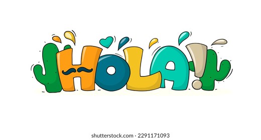 Spanish word hello with cacti. Doodle cute concept with spanish greetings. Hand drawn cartoon vector illustration.