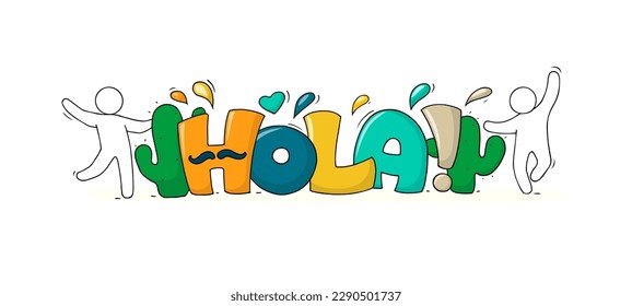 Spanish word hello with happy little people. Doodle cute miniature of teamwork. Hand drawn cartoon vector illustration.