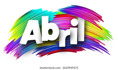 Spanish word meaning April in bold white letters over vibrant multicolor vector brush strokes