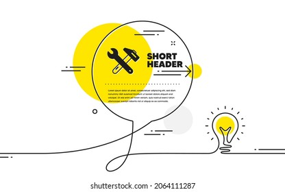 Spanner and hammer icon. Continuous line idea chat bubble banner. Repair service sign. Fix instruments symbol. Spanner tool icon in chat message. Talk comment light bulb background. Vector