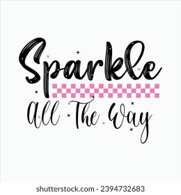 SPARKLE ALL THE WAY-HAPPY NEW YEAR PINK SUBLIMATION T-SHIRT DESIGN