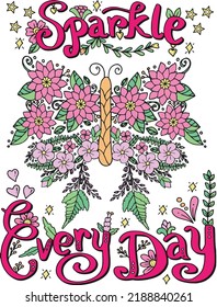 Sparkle Everyday font with flower butterfly and floral elements frame. Hand drawn with inspiration word. Doodles art for Happy Valentine's day card or greeting card. Coloring book for adults and kids.