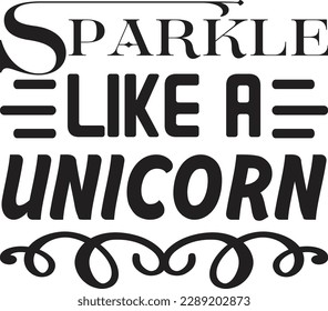 sparkle like a unicorn t shirt design