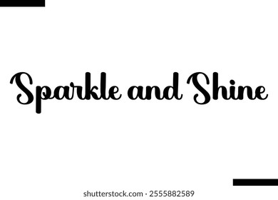 Sparkle and Shine Christmas quotes cursive text typography 