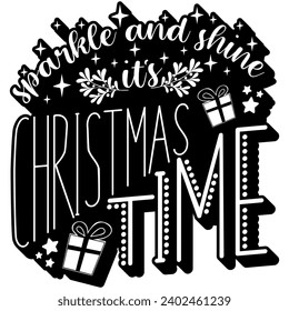 sparkle and shine its christmas time black vector graphic design and cut file