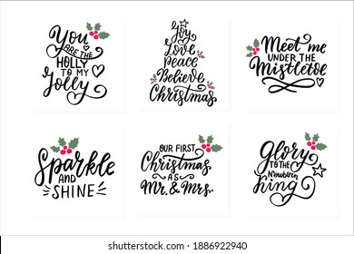 Sparkle and shine. Mr and Mrs. First Christmas. Glory to the Newborn King. Christmas and New Year wishes. Hand lettering holiday quote. Modern calligraphy. Greeting cards design elements phrase