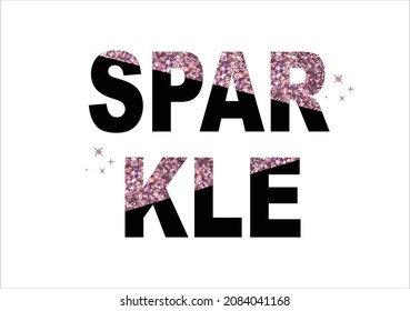 sparkle slogan pink glitter hand drawn