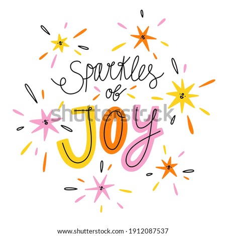 Sparkles of joy, colorful vector lettering illustration isolated on white background