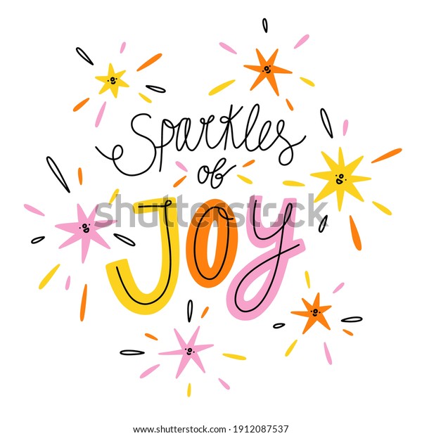 Sparkles of joy, colorful vector lettering\
illustration isolated on white\
background