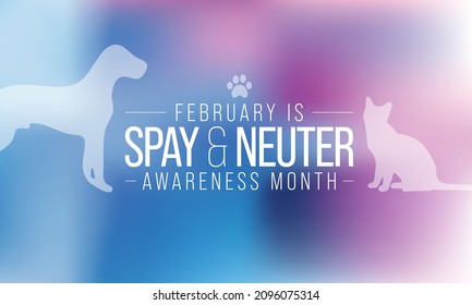 Spay and Neuter awareness month is observed every year in February, to celebrate the importance of animal birth control and encourages all guardians of dogs and cats to have them spayed or neutered.