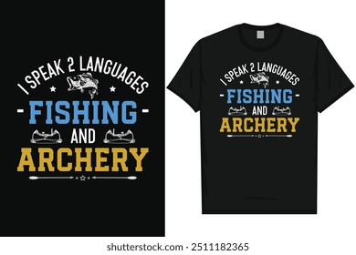 Eu falo 2 línguas pesca e tiro com arco tiro com arco tiro arcos arco seta tipografia gráficos tshirt design