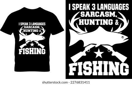 i Speak 3 Languages Sarcasm, Hunting  Fishing, illustration, graphic, typography, Vintage hunting t-shirt design, Hunting t-shirt design, Deer, Vintage hunting t-shirt design vector,