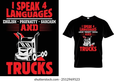 Eu Falo 4 Idiomas Inglês - Profanação - Sarcasmo Caminhões - Caminhoneiro T Camisa