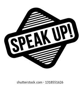 speak up black stamp, sticker, label, on white background