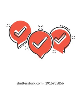 Speak chat sign icon in comic style. Speech bubble with check mark cartoon vector illustration on white isolated background. Team discussion button splash effect business concept.