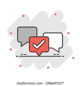 Speak chat sign icon in comic style. Speech bubble with check mark cartoon vector illustration on white isolated background. Team discussion button splash effect business concept.