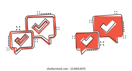 Speak chat sign icon in comic style. Speech bubble with check mark cartoon vector illustration on white isolated background. Team discussion button splash effect business concept.