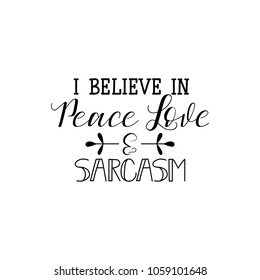 I speak fluent sarcasm. Calligraphy inspiration graphic design typography element for print. Hand written postcard. Print for poster, t-shirt, sweatshirt, sticker, label, bags.