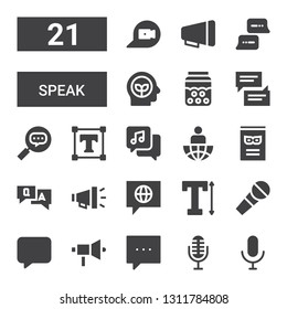 speak icon set. Collection of 21 filled speak icons included Microphone, Comment, Megaphone, Message, Text, Chat, Question, Comic, Leader, Conversation, Chat bubble, Bubble, Think